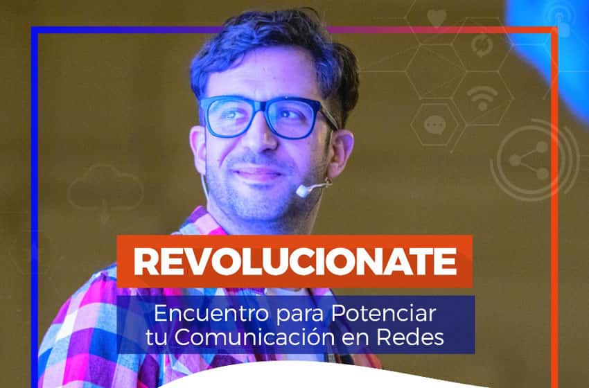 “Revolucionate”, un encuentro para desarrollar y potenciar tu comunicación en redes