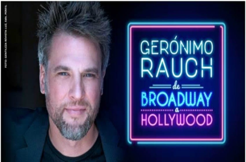 Gerónimo Rauch llega con “De Broadway a Hollywood”